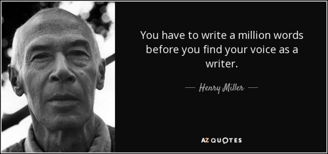 quote-you-have-to-write-a-million-words-before-you-find-your-voice-as-a-writer-henry-miller-130-92-60