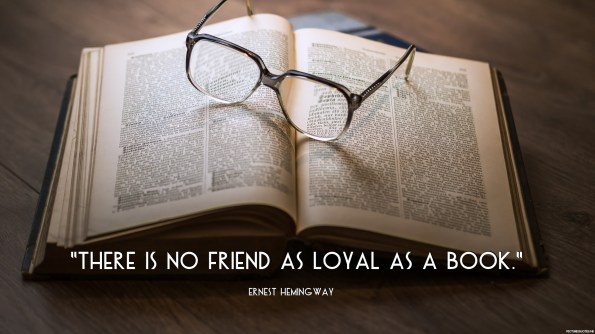 ernest_hemingway_quote_there_is_no_friend_as_loyal_as_a_book_149